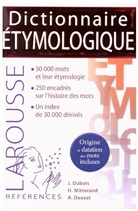 Albert Dauzat, J DUBOIS, Jean Dubois, Dubois-J+mitterand-H, H Mitterand, Henri Mitterand - Dictionnaire Etymologique &amp; Historique du Francais