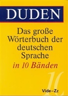 Duden - Das grosse Wörterbuch der deutschen Sprache - Bd.10: Vide-Zz