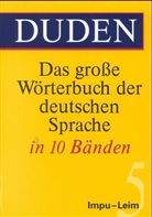 Duden - Das grosse Wörterbuch der deutschen Sprache - Bd.5: Impu-Leim