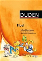 Dorothea Blendinger, Birgit Carstens, Birgitt Carstens, Hans Peters, Dorothea Seth-Blendinger - Duden Fibel: Schreiblehrgang: Von der Druckschrift bis zur Lateinischen Ausgangsschrift, Allgemeine Ausgabe