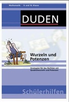 Duden Schülerhilfen: Wurzeln und Potenzen, 9. u. 10. Klasse