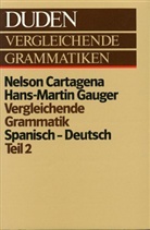 Duden Sonderreihe Vergleichende Grammatiken: Vergleichende Grammatik Spanisch-Deutsch. Tl.2