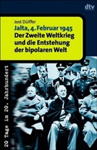 Jost Dülffer - Jalta, 4. Februar 1945