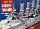 Georg Dürr - Schiffsmodelle meisterhaft gebaut