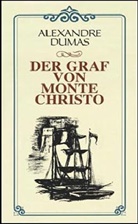 Alexandre Dumas - Der Graf von Monte Christo