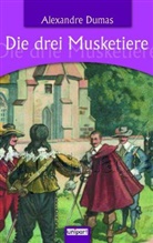 Alexandre Dumas - Die drei Musketiere