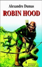 Alexandre Dumas - Robin Hood
