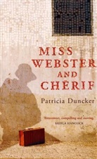 Patricia Duncker - Miss Webster and Cherif