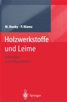 Manfre Dunky, Manfred Dunky, Peter Niemz - Holzwerkstoffe und Leime