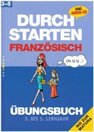 Beatrix Rosenthaler - Durchstarten Französisch: 3. Lernjahr bis Matura, Übungsbuch mit Audio-CD