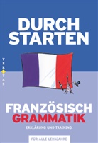 Rosenthaler - Durchstarten Französisch: Grammatik, Erklärung und Training