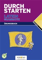 Wolfram Kautzky - Durchstarten Latein: Grammatik Übungsbuch