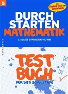 Mone Crillovich-Cocoglia - Durchstarten Mathematik, Neubearbeitung: Testbuch für die 5. Schulstufe