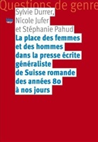 Sylvie Durrer, JUFER DURRER SYLVIE, Nicole Jufer, Nicole Jufer Tissot, Nicole Jufer, Stéphanie Pahud Nicole Jufer... - La place des femmes et des hommes dans la presse écrite généraliste de Suisse romande des années 80 à nos jours