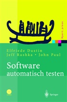 Elfried Dustin, Elfriede Dustin, John Paul, Jef Rashka, Jeff Rashka - Software automatisch testen