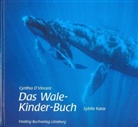 Cynthia D'Vincent, Sybille Kalas - Das Wale-Kinder-Buch