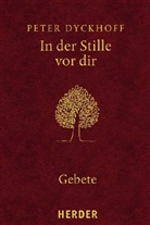 Peter Dyckhoff - In der Stille vor dir