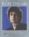 Bob Dylan - Lyrics 1962 - 2002