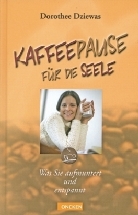 Dorothee Dziewas - Kaffeepause für die Seele