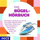 Ulrike Grote, Rainer Strecker, Jürgen Uter - Das Bügel-Hörbuch, 1 Audio-CD (Hörbuch)