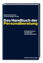 Stephan Füchtner, Thomas Wegerich - Das Handbuch der Personalberatung
