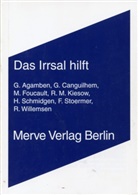 Giorgio Agamben, Giorgio  Foucault Agamben, Georges Canguilhem, Foucault, Rainer M. Kiesow, Rainer Maria Kiesow... - Das Irrsal hilft