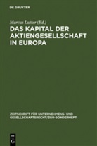Marcu Lutter, Marcus Lutter - Das Kapital der Aktiengesellschaft in Europa
