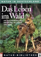 BILD-Natur-Bibliothek. Natur in Deutschland - Bd. 1: Das Leben im Wald
