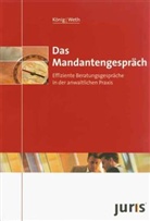 Eckard König, Stephan Weth - Das Mandantengespräch