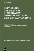Rudol Vierhaus, Rudolf Vierhaus - Kultur und Gesellschaft in Nordwestdeutschland zur Zeit der Aufklärung - 1: Das Volk als Objekt obrigkeitlichen Handels
