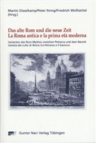 Martin Disselkamp, Pete Ihring, Peter Ihring, F Wolfzettel, Friedrich Wolfzettel - Das alte Rom und die Neue Zeit. La Roma antica e la prima età moderna