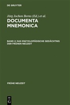 Jörg J. Berns, Jörg Jochen Berns, Jör Jochen Berns, Jörg Jochen Berns, Wolfgang Neuber - Documenta Mnemonica - Band II: Das enzyklopädische Gedächtnis der Frühen Neuzeit