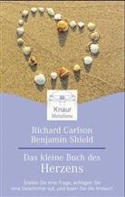 Richard Carlson, Benjamin Shield - Das kleine Buch des Herzens