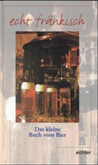Thomas Häussner - Das kleine Buch vom Bier