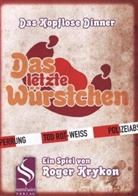 Das kopflose Dinner - Das letzte Würstchen