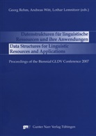 Erhard Hinrichs, Lotha Lemnitzer, Lothar Lemnitzer, Georg Rehm, Georg Rehm u a, Andreas Witt - Datenstrukturen für linguistische Ressourcen und ihre Anwendungen