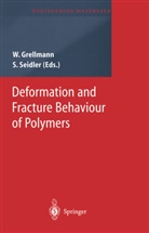 Wolfgan Grellmann, Wolfgang Grellmann, SEIDLER, Seidler, Sabine Seidler - Deformation and Fracture Behaviour of Polymers