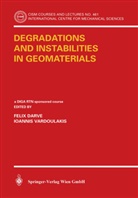F. Darve, Féli Darve, Felix Darve, Félix Darve, Vardoulakis, Vardoulakis... - Degratations and Instabilities in Geomaterials