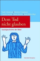 Frank Crüsemann, Marlene Crüsemann, Claudia Janssen - Dem Tod nicht glauben