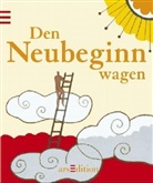 Den Neubeginn wagen