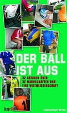 Christof Meueler, Torsten Schulz, Frank Willmann - Der Ball ist aus