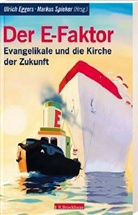 Ulrich Eggers, Markus Spieker - Der E-Faktor