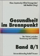 Alfred Grausgruber, Reli Mechtler, Klaus Zapotoczky - Der Patient zwischen Vernetzung und Isolation, 2 Bde.