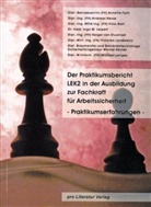 Annett Funk, Annette Funk, Vitus u a Gail, Michae Lenges, Michael Lenges - Der Praktikumsbericht LEK2 in der Ausbildung zur Fachkraft für Arbeitssicherheit, Praktikumserfahrungen