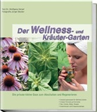 Jürgen Becker - Der Wellnes- und Kräutergarten