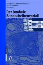 Breitenfelder, J Breitenfelder, J. Breitenfelder, Johannes Breitenfelder, Haaker, Haaker... - Der lumbale Bandscheibenvorfall