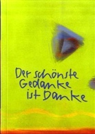 Claudia Peters - Der schönste Gedanke ist Danke