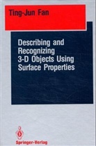 Describing and Recognizing 3-D Objects Using Surface Properties