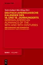Gabriele Krieg, York-Gothar Mix, York-Gothart Mix, Bianca Weyers - Deutsch-amerikanische Kalender des 18. und 19. Jahrhunderts, 2 Bde., m. DVD-ROM. German-American Almanacs of the 18th and 19th Centuries, 2 Vols., w. DVD-ROM