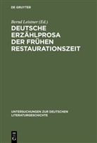 Bern Leistner, Bernd Leistner - Deutsche Erzählprosa der frühen Restaurationszeit